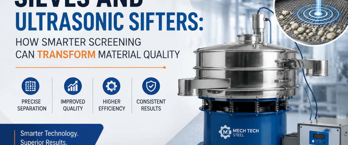 Sieves and ultrasonic sifters