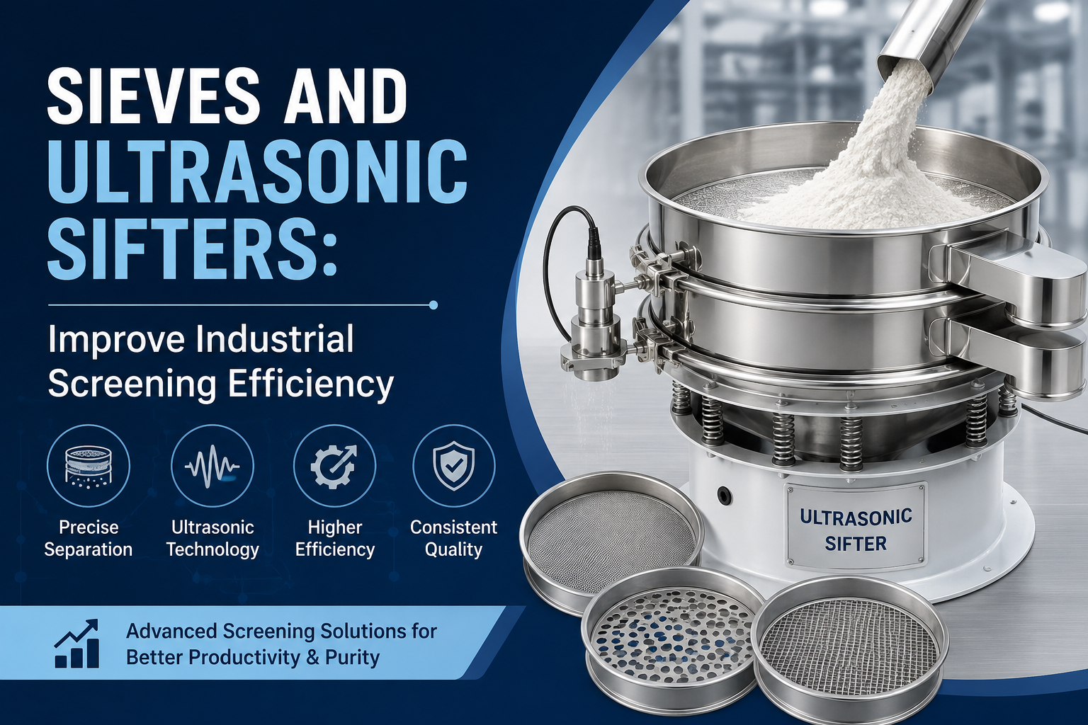 Sieves and ultrasonic sifters
